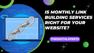 Is Monthly Link Building Services Right for Your Website